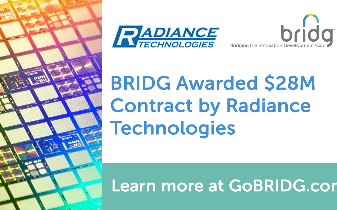 BRIDG Awarded $28M Advanced Semiconductor Packaging Contract by Radiance Technologies